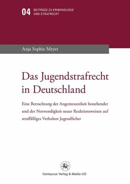 Abbildung von Meyer | Das Jugendstrafrecht in Deutschland | 1. Auflage | 2016 | beck-shop.de