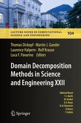 Abbildung von Dickopf / Gander | Domain Decomposition Methods in Science and Engineering XXII | 1. Auflage | 2016 | beck-shop.de