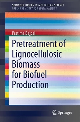 Abbildung von Bajpai | Pretreatment of Lignocellulosic Biomass for Biofuel Production | 1. Auflage | 2016 | beck-shop.de