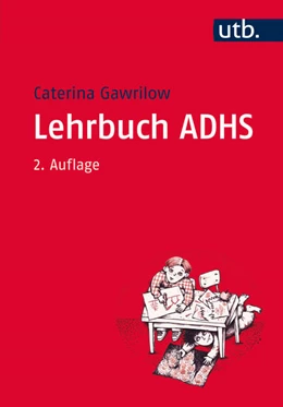Abbildung von Gawrilow | Lehrbuch ADHS | 2. Auflage | 2016 | beck-shop.de
