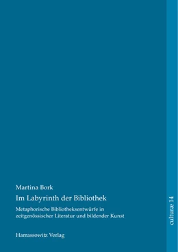 Abbildung von Bork | Im Labyrinth der Bibliothek | 1. Auflage | 2016 | beck-shop.de