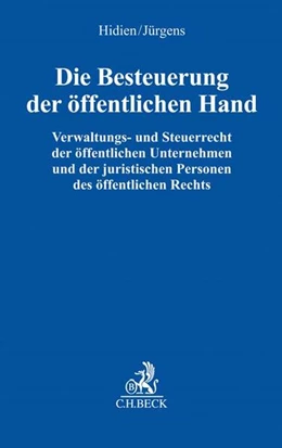 Abbildung von Hidien / Jürgens | Die Besteuerung der öffentlichen Hand | 1. Auflage | 2017 | beck-shop.de