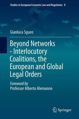 Abbildung von Sgueo | Beyond Networks - Interlocutory Coalitions, the European and Global Legal Orders | 1. Auflage | 2016 | beck-shop.de