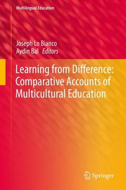 Abbildung von Lo Bianco / Bal | Learning from Difference: Comparative Accounts of Multicultural Education | 1. Auflage | 2016 | beck-shop.de