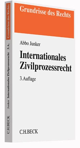 Abbildung von Junker | Internationales Zivilprozessrecht | 3. Auflage | 2016 | beck-shop.de