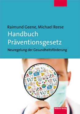Abbildung von Geene / Reese | Handbuch Präventionsgesetz | 1. Auflage | 2016 | beck-shop.de