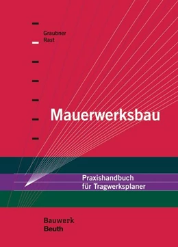 Abbildung von Graubner / Rast | Mauerwerksbau für Tragwerksplaner | 1. Auflage | 2016 | beck-shop.de