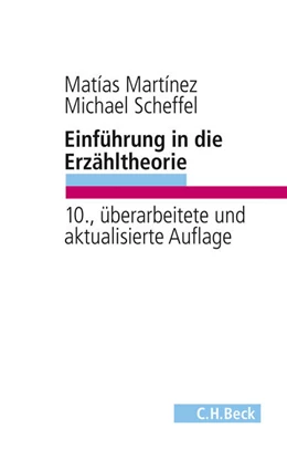 Abbildung von Martínez, Matías / Scheffel, Michael | Einführung in die Erzähltheorie | 10. Auflage | 2016 | beck-shop.de