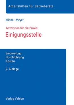Abbildung von Kühne / Meyer
   
  | Einigungsstelle | 2. Auflage | 2016 | beck-shop.de