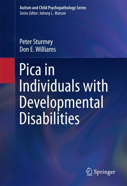 Abbildung von Sturmey / Williams | Pica in Individuals with Developmental Disabilities | 1. Auflage | 2016 | beck-shop.de