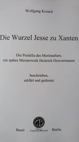 Abbildung von Kosack | Die Wurzel Jesse zu Xanten | 1. Auflage | 2016 | beck-shop.de