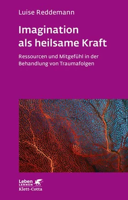 Abbildung von Reddemann | Imagination als heilsame Kraft (Imagination als heilsame Kraft. Zur Behandlung von Traumafolgen mit ressourcenorientierten Verfahren) | 24. Auflage | 2016 | 288 | beck-shop.de