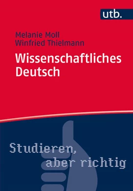 Abbildung von Moll / Thielmann | Wissenschaftliches Deutsch | 1. Auflage | 2016 | 4650 | beck-shop.de