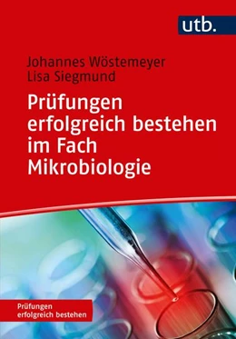 Abbildung von Wöstemeyer / Siegmund | Prüfungen erfolgreich bestehen im Fach Mikrobiologie | 1. Auflage | 2017 | 4680 | beck-shop.de