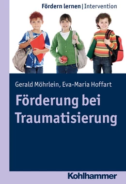 Abbildung von Möhrlein / Hoffart | Förderung bei Traumatisierung | 1. Auflage | 2027 | beck-shop.de