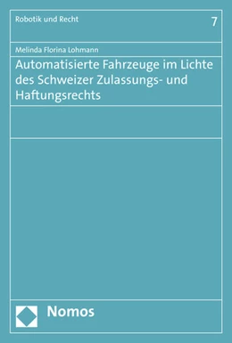 Abbildung von Lohmann | Automatisierte Fahrzeuge im Lichte des Schweizer Zulassungs- und Haftungsrechts | 1. Auflage | 2016 | 7 | beck-shop.de