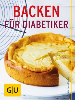 Abbildung von Riedl | Backen für Diabetiker | 1. Auflage | 2016 | beck-shop.de