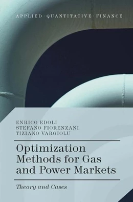 Abbildung von Edoli / Fiorenzani | Optimization Methods for Gas and Power Markets | 1. Auflage | 2016 | beck-shop.de