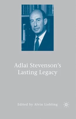 Abbildung von Liebling | Adlai Stevenson's Lasting Legacy | 1. Auflage | 2016 | beck-shop.de