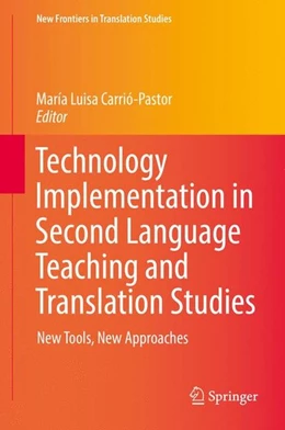 Abbildung von Carrió-Pastor | Technology Implementation in Second Language Teaching and Translation Studies | 1. Auflage | 2016 | beck-shop.de