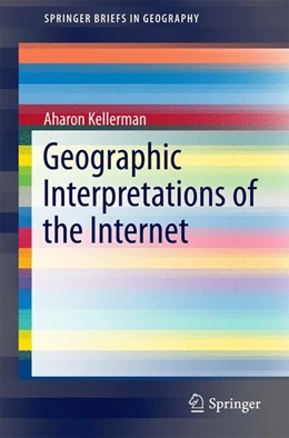Abbildung von Kellerman | Geographic Interpretations of the Internet | 1. Auflage | 2016 | beck-shop.de