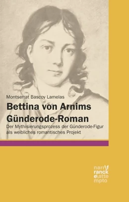 Abbildung von Bascoy Lamelas | Bettina von Arnims Günderode-Roman | 1. Auflage | 2026 | beck-shop.de