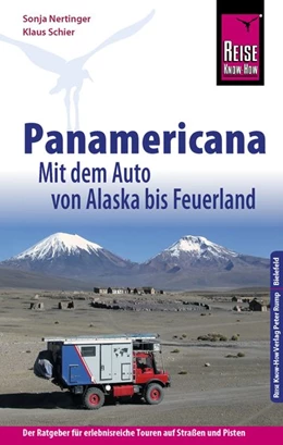Abbildung von Nertinger / Schier | Reise Know-How Reiseführer Panamericana: Mit dem Auto von Alaska bis Feuerland | 1. Auflage | 2017 | beck-shop.de