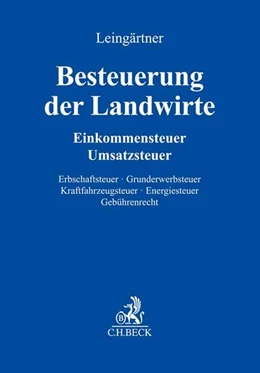 Abbildung von Leingärtner     | Besteuerung der Landwirte | 42. Auflage | 2022 | beck-shop.de