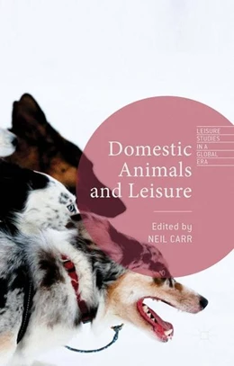 Abbildung von Carr | Domestic Animals and Leisure | 1. Auflage | 2016 | beck-shop.de