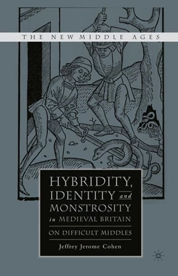 Abbildung von Cohen | Hybridity, Identity, and Monstrosity in Medieval Britain | 1. Auflage | 2016 | beck-shop.de