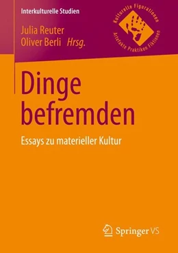 Abbildung von Reuter / Berli | Dinge befremden | 1. Auflage | 2016 | beck-shop.de
