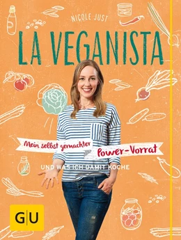 Abbildung von Just | La Veganista: Mein selbst gemachter Power-Vorrat | 1. Auflage | 2016 | beck-shop.de