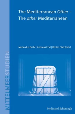 Abbildung von Brehl / Eckl | The Mediterranean Other - The Other Mediterranean | 1. Auflage | 2019 | beck-shop.de
