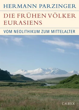 Abbildung von Parzinger, Hermann | Die frühen Völker Eurasiens | 2. Auflage | 2011 | beck-shop.de