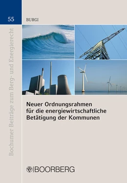 Abbildung von Neuer Ordnungsrahmen für die energiewirtschaftliche Betätigung der Kommunen | 1. Auflage | 2010 | 55 | beck-shop.de
