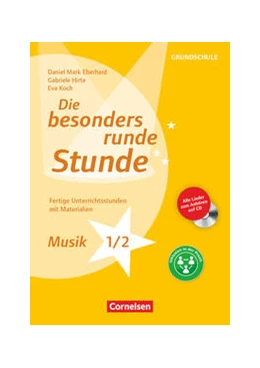 Abbildung von Eberhard / Hirte | Die besonders runde Stunde - Grundschule. Musik - Klasse 1/2 | 1. Auflage | 2016 | beck-shop.de