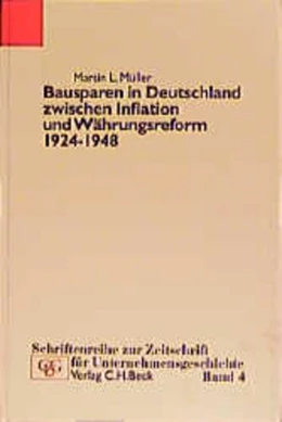 Abbildung von Müller, Martin | Bausparen in Deutschland zwischen Inflation und Währungsreform 1924-1948 | 1. Auflage | 1999 | Band 4 | beck-shop.de