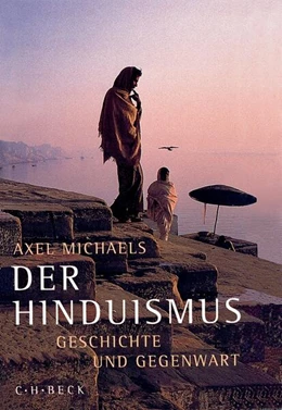 Abbildung von Michaels, Axel | Der Hinduismus | 2. Auflage | 2012 | beck-shop.de