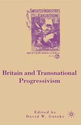 Abbildung von Gutzke | Britain and Transnational Progressivism | 1. Auflage | 2016 | beck-shop.de