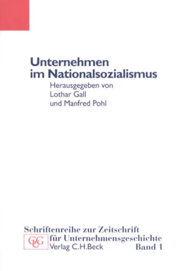 Abbildung von Gall, Lothar / Pohl, Manfred | Unternehmen im Nationalsozialismus | 1. Auflage | 1998 | Band 1 | beck-shop.de