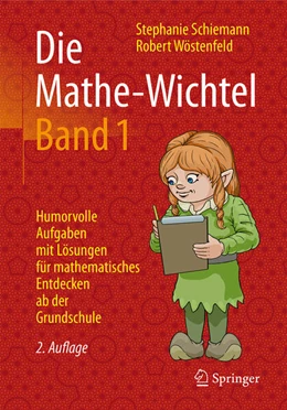 Abbildung von Schiemann / Wöstenfeld | Die Mathe-Wichtel Band 1 | 2. Auflage | 2016 | beck-shop.de