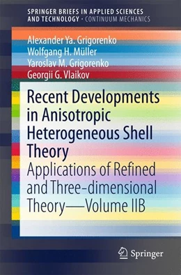 Abbildung von Grigorenko / Müller | Recent Developments in Anisotropic Heterogeneous Shell Theory | 1. Auflage | 2016 | beck-shop.de
