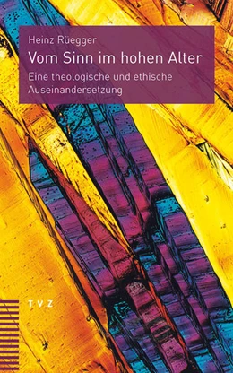 Abbildung von Rüegger | Vom Sinn im hohen Alter | 1. Auflage | 2016 | beck-shop.de