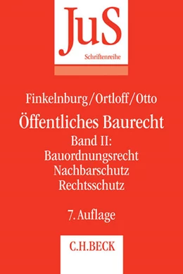 Abbildung von Finkelnburg / Ortloff | Öffentliches Baurecht Band II: Bauordnungsrecht, Nachbarschutz, Rechtsschutz | 7. Auflage | 2018 | Band 108 | beck-shop.de