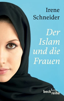 Abbildung von Schneider | Der Islam und die Frauen | 1. Auflage | 2011 | 6011 | beck-shop.de