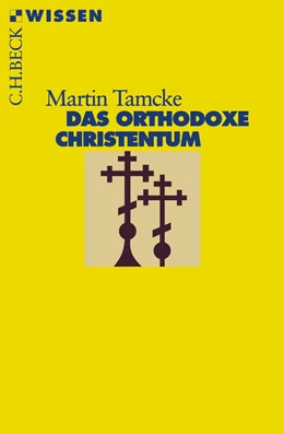 Abbildung von Tamcke | Das orthodoxe Christentum | 2. Auflage | 2011 | 2339 | beck-shop.de