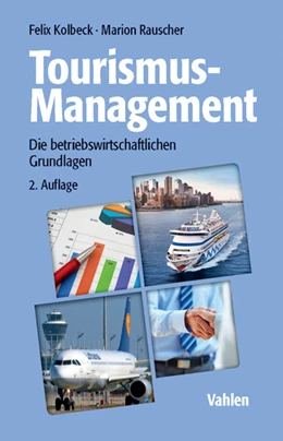 Abbildung von Kolbeck / Rauscher | Tourismus-Management | 2. Auflage | 2015 | beck-shop.de