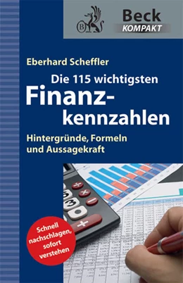 Abbildung von Scheffler | Die 115 wichtigsten Finanzkennzahlen | 1. Auflage | 2012 | beck-shop.de
