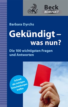 Abbildung von Dyrchs | Gekündigt - was nun? | 1. Auflage | 2012 | beck-shop.de