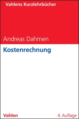 Abbildung von Dahmen | Kostenrechnung | 4. Auflage | 2014 | beck-shop.de